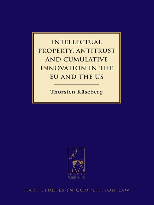 Kápumynd af Intellectual Property, Antitrust, and Cumulative Innovation in the EU and the US